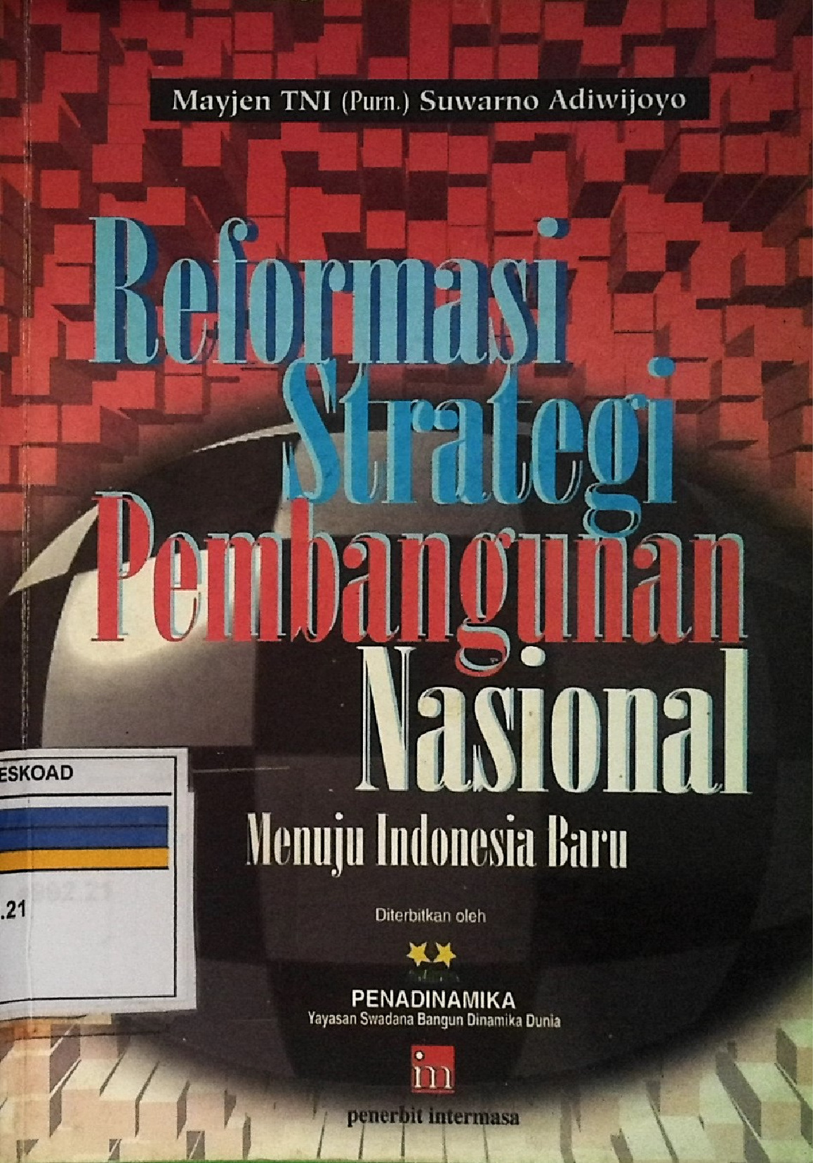 Reformasi Strategis Pembanguna Nasional Menuju Indonesia Baru